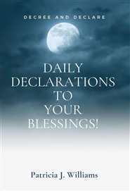 Decree and Declare: Daily Declarations To Your Blessings cover image