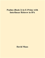 Psalms (Book 2) in E-Prime with Interlinear Hebrew in IPA cover image