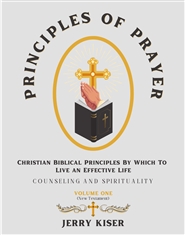 Principles of Prayer - Christian Biblical Principles by Which to Live an Effective Life - Counseling and Spirituality cover image