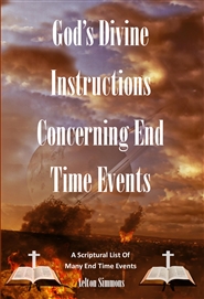 God’s Divine Instruction Concerning End Time Events cover image