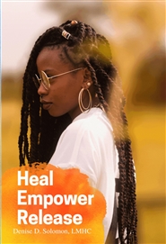 Heal, Empower, Release; A Self-Reflective Journal cover image
