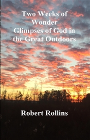 Two Weeks of Wonder Glimpses of God in the Great Outdoors cover image