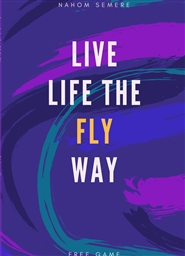 Live Life the FLY Way cover image