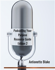Podcasting Your Purpose Resource Guide - Edition 2 cover image