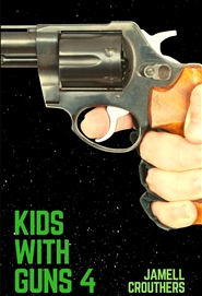 Kids With Guns Part 4 (Book 4 of 5) cover image