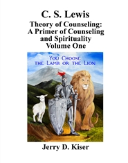 C. S. Lewis Theory of Counseling: A Primer of Counseling and Spirituality Volume One cover image