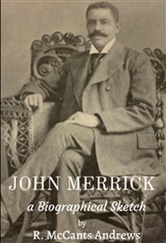 JOHN MERRICK a Biographical Sketch cover image