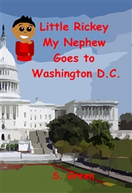 Little Rickey My Nephew Goes to Washington D.C. cover image