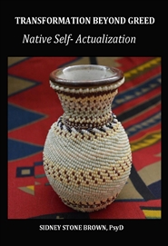 Transformation Beyond Greed: Native Self-Actualization cover image