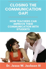 Closing the Communication Gap! How Teachers Can Improve Their Communication with Students cover image