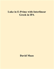 Luke in E-Prime with Interlinear Greek in IPA cover image