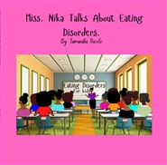 Miss. Nika Talks About Eating Disorders. cover image