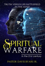 SPIRITUAL WARFARE IN THE 21ST CENTURY TRUTH VERSUS LIES BATTLEFIELD IN THE MIND cover image