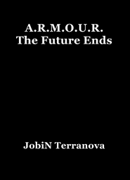 A.R.M.O.U.R. The Future Ends cover image