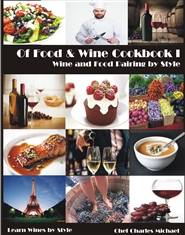 Of Food and Wine Cookbook I: Wines by Style cover image