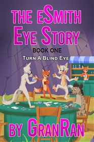 The eSmith Eye Story: Book One: Turn a Blind Eye cover image
