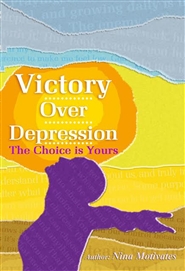 Victory Over Depression: The Choice is Yours cover image
