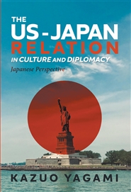 The Us-Japan Relation in Culture and Diplomacy: Japanese Perspective cover image