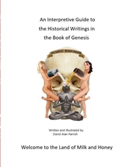 Толковательное руководство по историческим трудам в Книге Бытия - Добро пожаловать в Страну Молока и Меда cover image