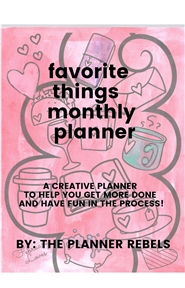 Favorite Things Monthly Planner Daily Edition cover image