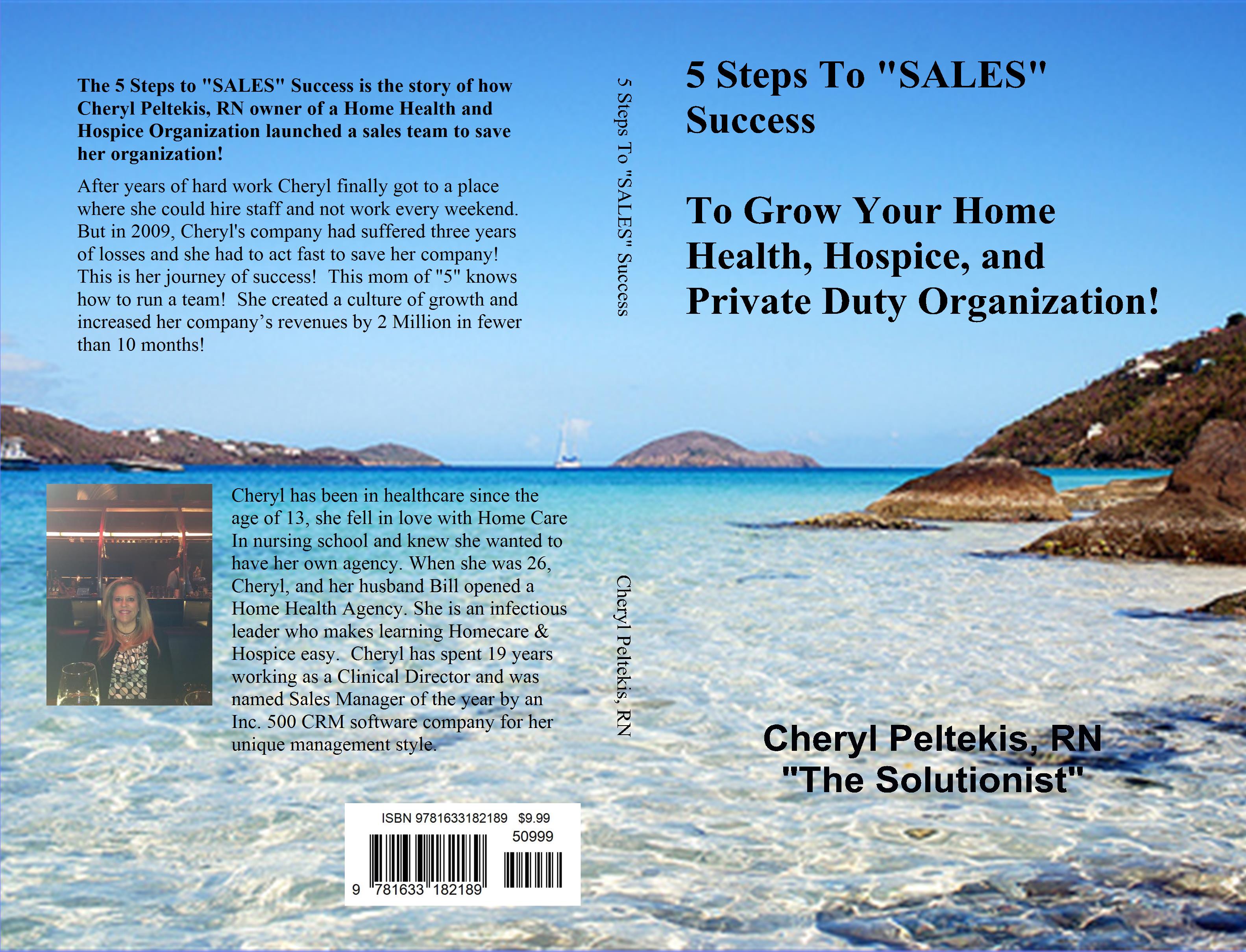 5 Steps To "SALES" Success To Grow Your Home Health, Hospice, and Private Duty Organization! cover image