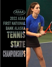2022 ASAA/First National Bank Alaska Tennis State Championships Program cover image