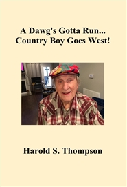 A Dawg’s Gotta Run… Country Boy Goes West! cover image