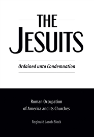 The Jesuits, Ordained Unto Condemnation cover image