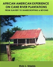 AFRICAN AMERICAN EXPERIENCE ON CANE RIVER PLANTATIONS cover image