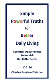 Simple Powerful Truths for Better Daily Living    Vol. 34 cover image