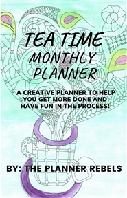 Tea Time Monthly Planner Daily Edition cover image
