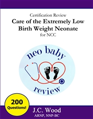 Certification Review Care of the Extremely Low Birth Weight Neonate for NCC cover image