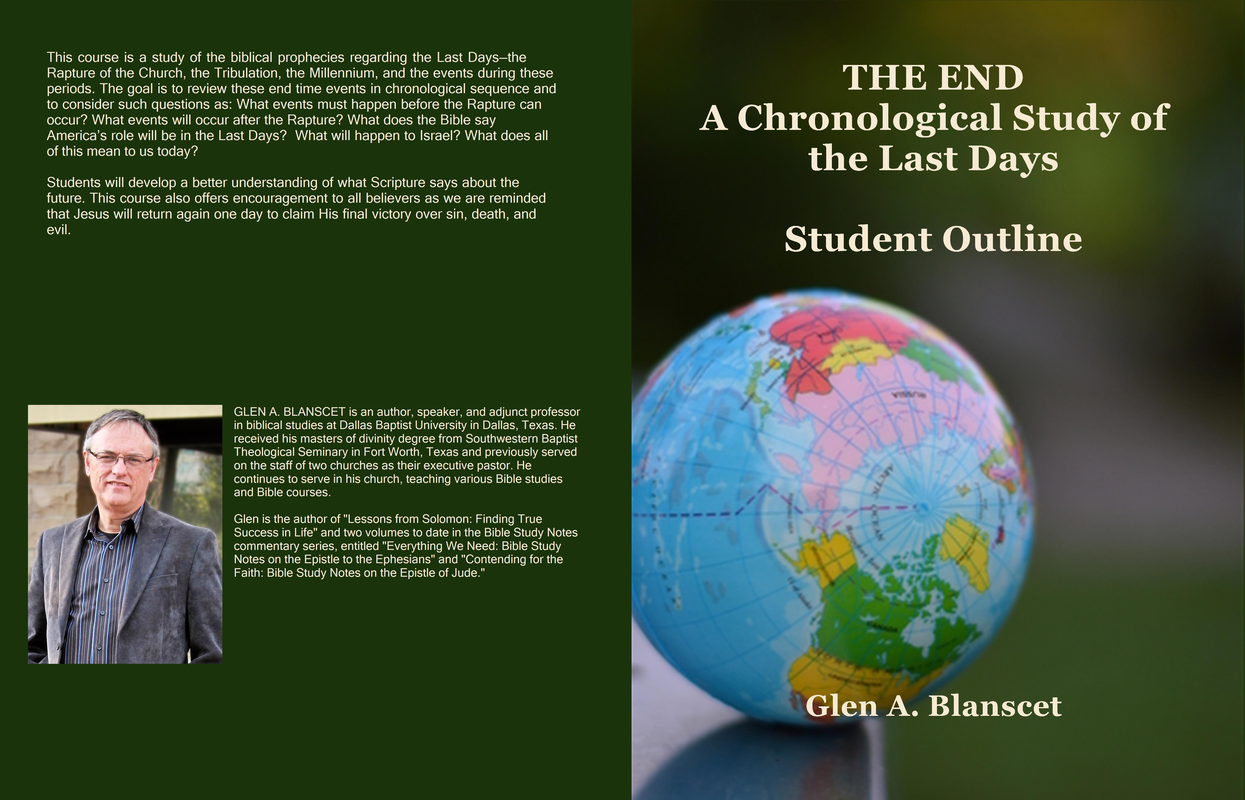 the-end-a-chronological-study-of-the-last-days-by-glen-a-blanscet