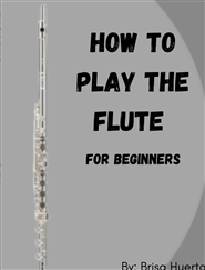 How to Play the Flute For  ... cover image