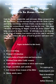 God’s Divine Instructions Concerning Women Advancing To Higher Levels In Jesus Christ  cover image