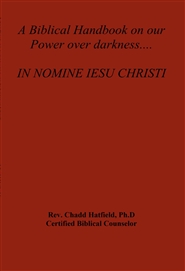 A Biblical Handbook on our Power over darkness.... IN NOMINE IESU CHRISTI cover image