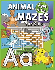 Animal Mazes for Kids: Ages 4-up cover image