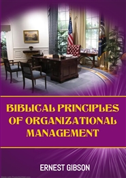 Biblical Principles of Organizational Management cover image