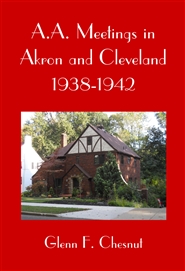 A.A. Meetings in Akron and Cleveland 1938-1942 cover image