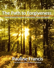 The Path to Forgiveness – Lessons from the book of Nehemiah: ‘Arise and Build’ cover image