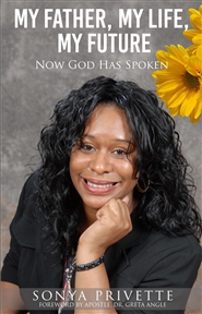 My Father, My Life, My Future: Now God Has Spoken cover image