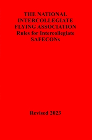 THE NATIONAL INTERCOLLEGIATE FLYING ASSOCIATION Rules for Intercollegiate SAFECONs cover image